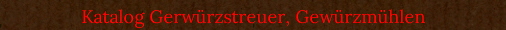 Katalog Gerwrzstreuer, Gewrzmhlen